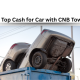 Get Top Cash for Car with CNB Towing (1)